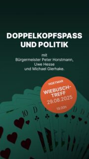 Doppelkopf und Politik mit Bürgermeister Peter Horstmann
Am Freitag, den 29. August 2025, laden Uwe Hesse (SPD) und ich zu einer besonderen Veranstaltung ein: Unter dem Motto „Doppelkopfspaß und Politik“ spiele ich ab 19.00 Uhr im Wiebusch-Treff Hoetmar ein kleines Doppelkopfturnier.
Neben dem Spiel ist auch Zeit für Fragen und einen offenen Austausch – doch natürlich steht der Spaß im Mittelpunkt. Schon beim Spiel der „Horstmannschaft“ am vergangenen Samstag zeigte sich, wie gut Geselligkeit und Dialog zusammenpassen.
Mitorganisiert wird der Abend von Uwe Hesse, Kandidat für den Stadtrat. Außerdem wird Michael Gierhake, SPD-Kandidat für den Kreistag, als Gast dabei sein.
Ich freue mich auf einen unterhaltsamen Abend und über viele Mitspielerinnen und Mitspieler, keine Anmeldung notwendig!
Termin:
Freitag, 29. August 2025, 19.00 Uhr
Ort: Wiebusch-Treff, Hoetmar
#hoetmar #doppelkopf #kommunalwahl2025 #peterhorstmann