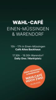 Ein Tag, zwei Termine! Zwei Mal Wahlcafé am Freitag (05.09.)
📍 Einen Müssingen, Altes Backhaus
⌚ 15:00 - 17:00 Uhr 
📍 Warendorf, dailyone 
⌚ 17:30 - 19:30 Uhr 
Ich freue mich, wenn ihr vorbeischaut! 
Bis Freitag!
